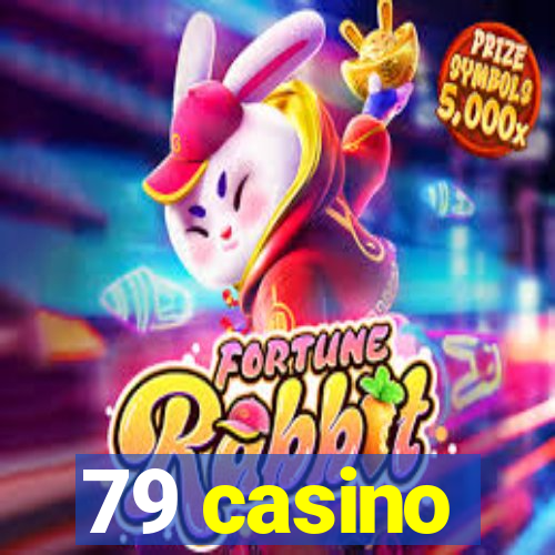 79 casino