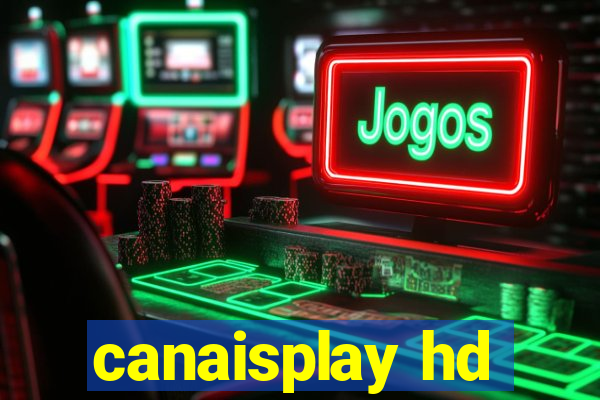 canaisplay hd