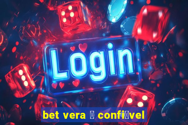 bet vera 茅 confi谩vel