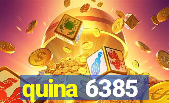 quina 6385