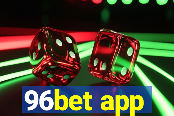 96bet app