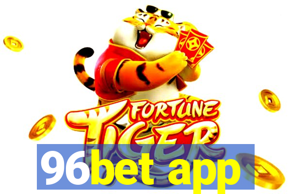 96bet app