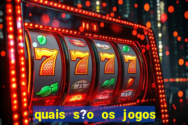 quais s?o os jogos que realmente dá dinheiro