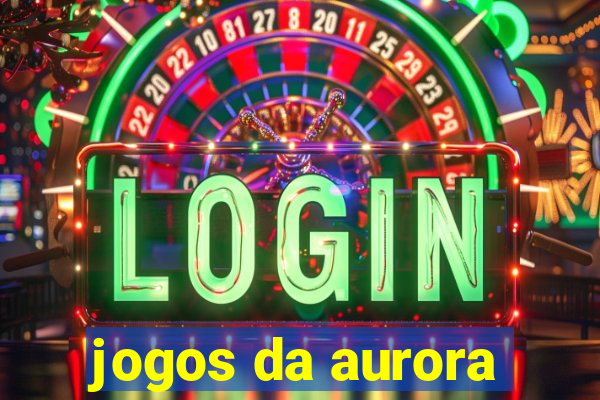 jogos da aurora