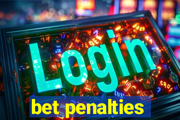 bet penalties