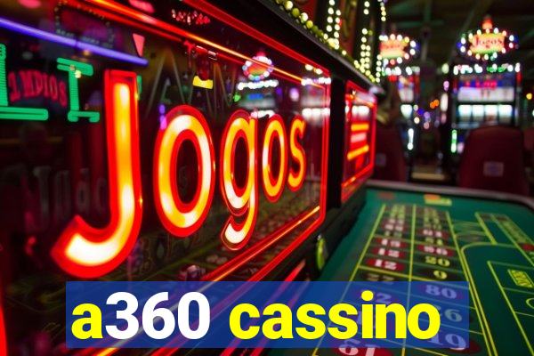 a360 cassino