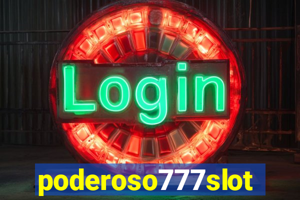 poderoso777slot