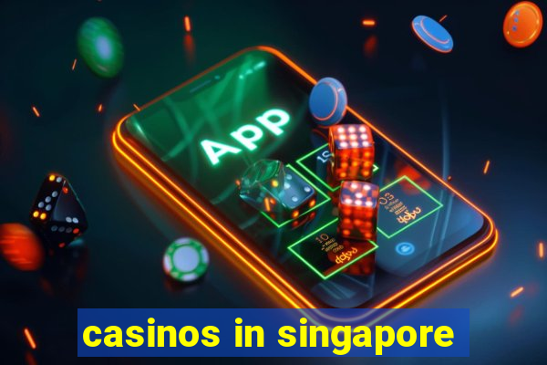 casinos in singapore