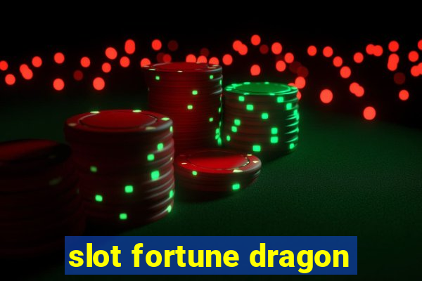 slot fortune dragon