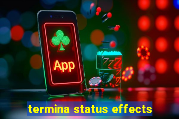 termina status effects