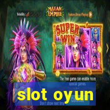 slot oyun