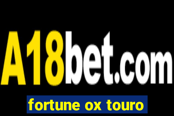 fortune ox touro