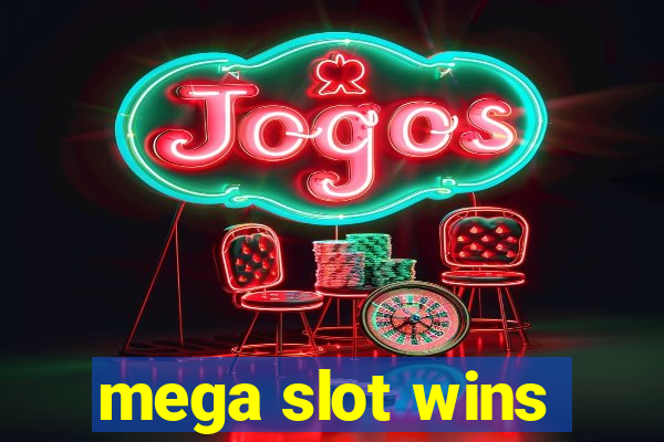 mega slot wins