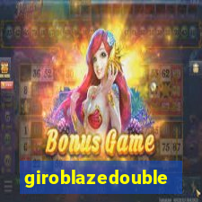 giroblazedouble