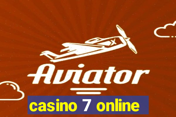 casino 7 online