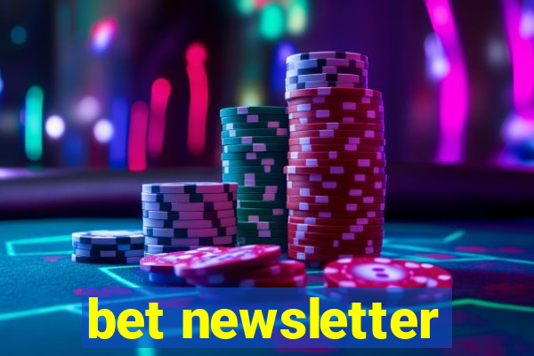 bet newsletter