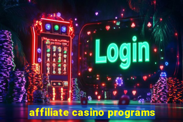 affiliate casino programs