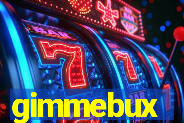 gimmebux