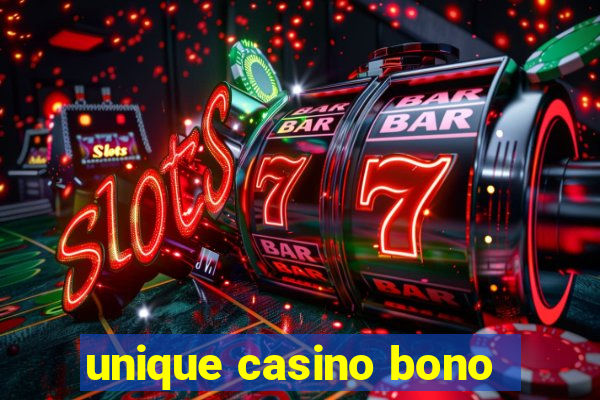 unique casino bono