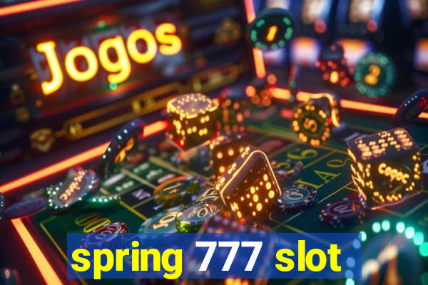 spring 777 slot