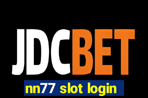 nn77 slot login