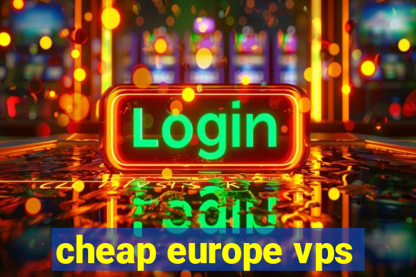 cheap europe vps