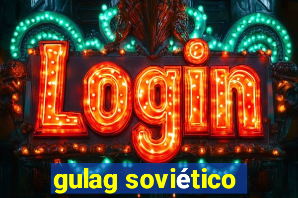 gulag soviético