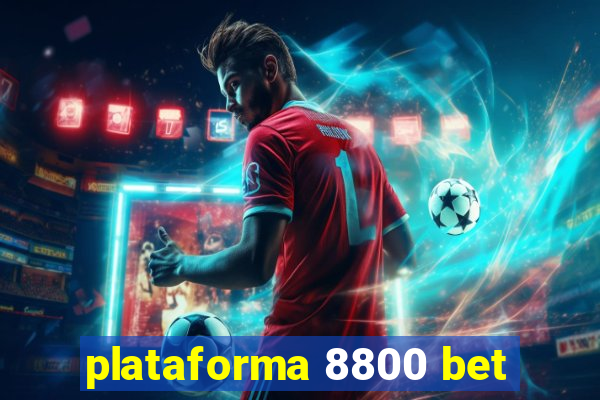 plataforma 8800 bet