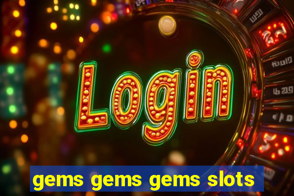 gems gems gems slots