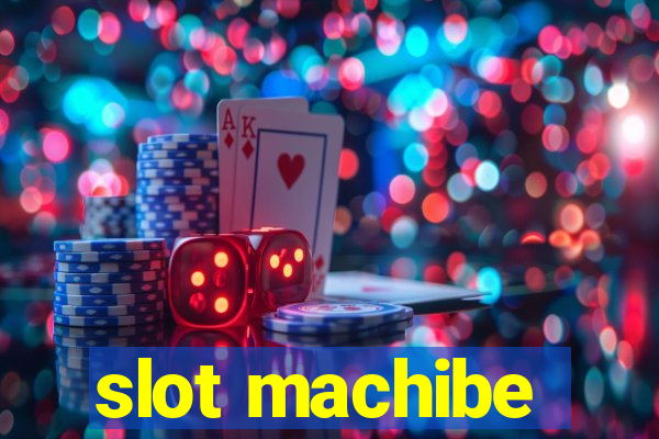 slot machibe