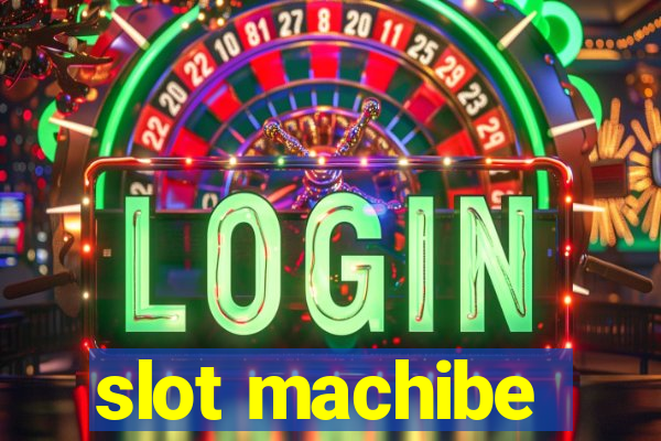 slot machibe