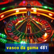 vasco da gama 481