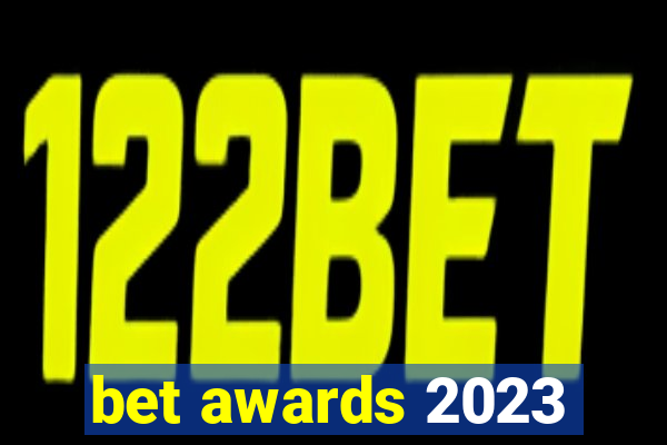 bet awards 2023