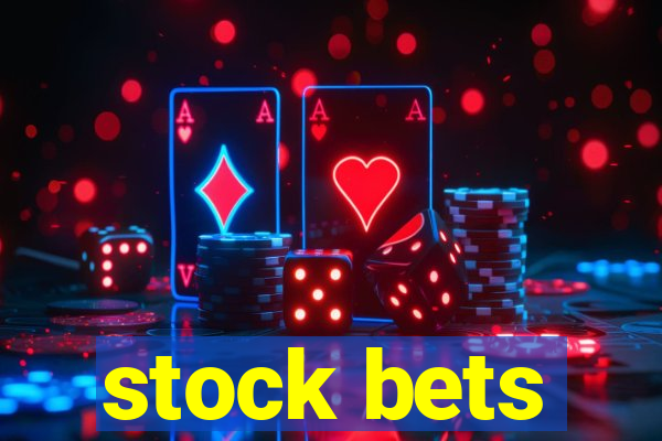 stock bets