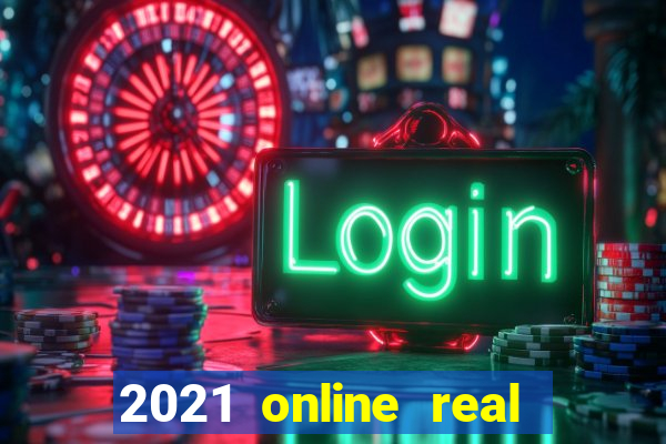 2021 online real money casinos