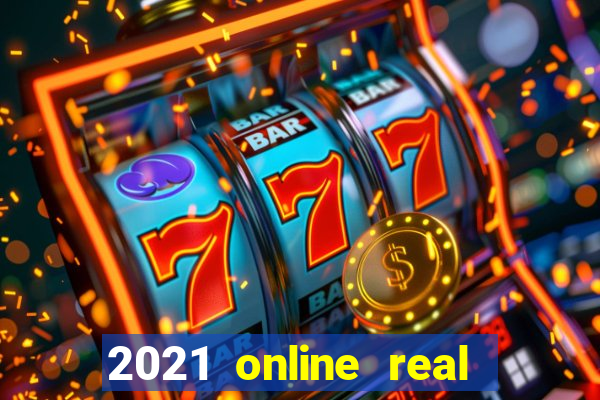 2021 online real money casinos