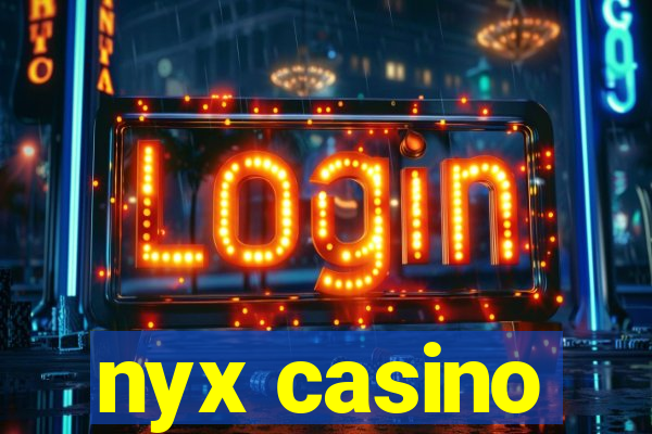 nyx casino