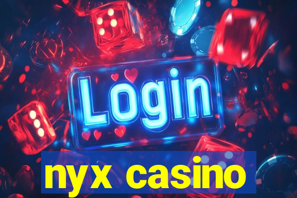 nyx casino