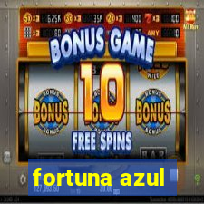 fortuna azul