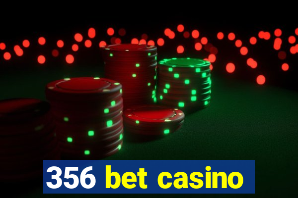 356 bet casino