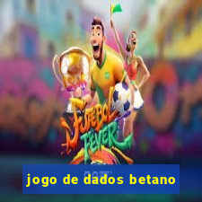 jogo de dados betano