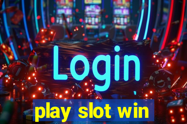 play slot win