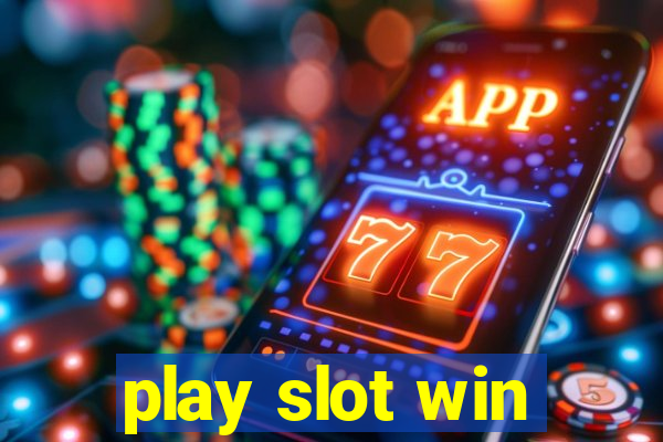 play slot win