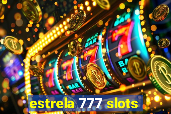 estrela 777 slots