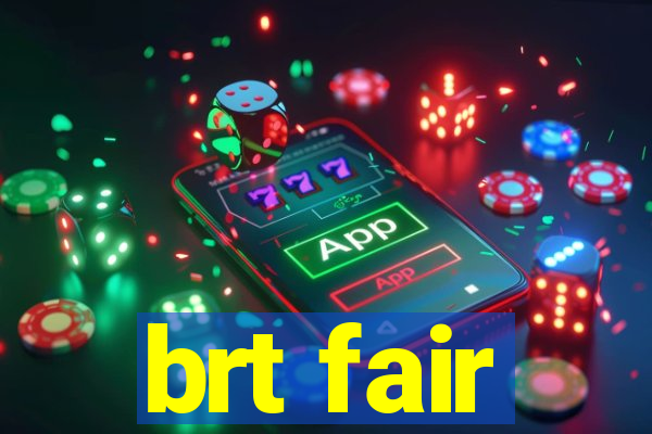 brt fair