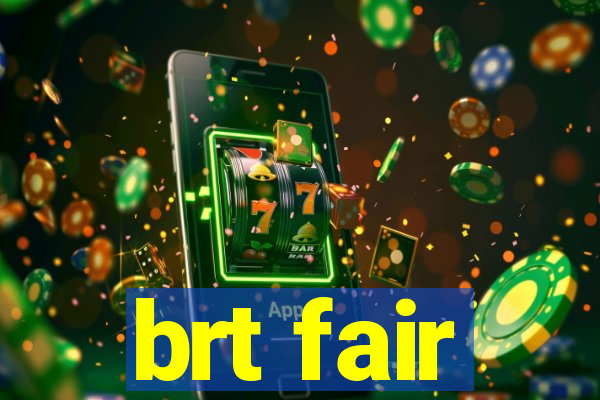 brt fair