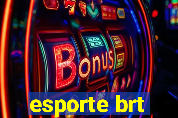 esporte brt