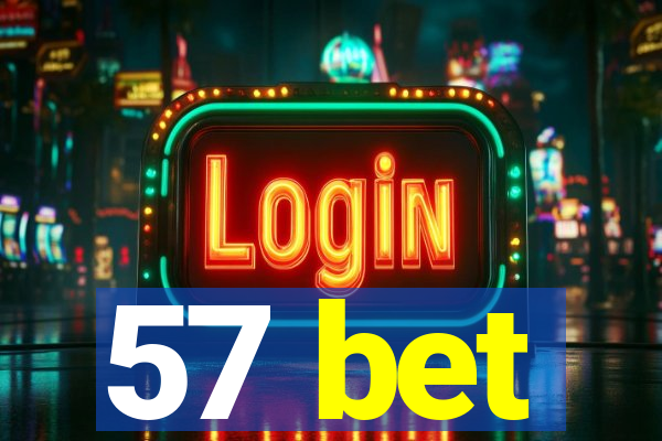 57 bet