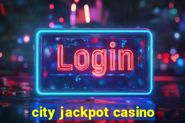 city jackpot casino