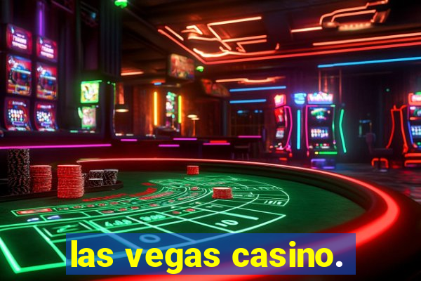 las vegas casino.